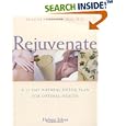 Rejuvenate: A 21-Day Natural Detox Plan for Optimal Health by Helene Silver