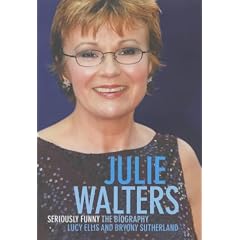 Julie Walters: Seriously Funny - The Unauthorised Biography