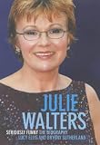 Julie Walters: Seriously Funny - The Unauthorised Biography