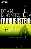 Frankenstein - Das Gesicht - Dean Koontz