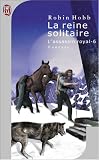 L'Assassin royal, tome 6 : La Reine solitaire