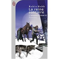 Lassassin royal tome 6 - La reine solitaire - Robin Hobb Le moins bon et le plus magique épisode de la saga de Fitz
