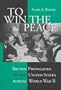 To Win the Peace: British Propaganda in the United States During World War II