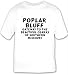 Poplar Bluff: Gateway To The Beautiful Ozarks Of Southern Missouri T-shirt