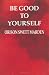 Search : Be Good To Yourself