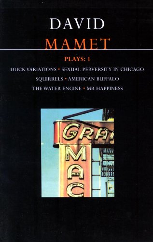 Plays: "Duck Variations", "Sexual Perversity in Chicago", "Squirrels", "American Buffalo", "The Water Engine", "Mr.Happiness" Vol 1 (Methuen World Dramatists)