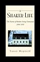 A Shaker Life: The Diaries of Brother Irving Greenwood 1894-1939