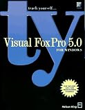 Review Mis Pr  / Teach Yourself... Visual Foxpro 5.0 for Windows (Teach Yourself)