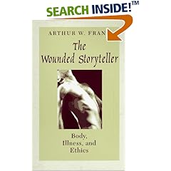 The Wounded Storyteller: Body, Illness, and Ethics
