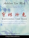 Watching the Tree: To Catch a Hare - Reflections on Chinese Wisdom and Beliefs