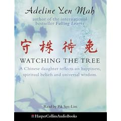Watching the Tree: A Chinese Daughter Reflects on Happiness, Spiritual Beliefs and Universal Wisdom: To Catch a Hare - Reflections on Chinese Wisdom and Beliefs