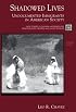 Shadowed Lives: Undocumented Immigrants in American Society (Case Studies in Cultural Anthropology)