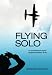 Flying Solo: An Unconventional Aviatrix Navigates Turbulence in Life Image of Flying Solo: An Unconventional Aviatrix Navigates Turbulence in Life