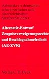 Produkt-Bild: Alternativ- Entwurf Zeugnisverweigerungsrechte und Beschlagnahmefreiheit (AE- ZVR)