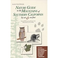 Nature Guide to the Mountains of Southern California by Car & Foot: Including: The San Gabriel, San Bernardino, San Jacinto, Santa Rosa, Cuyamaca, and Palomar Mountains (Travel and Local Interest)