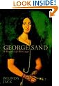 George Sand: A Woman's Life Writ Large
