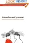 Interaction and Grammar (Studies in Interactional Sociolinguistics)