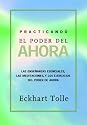 Practicando el poder de ahora: Practicing the Power of Now, Spanish-Language Edition (Spanish Edition)