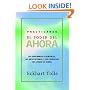 Practicando el poder de ahora: Practicing the Power of Now, Spanish-Language Edition (Spanish Edition)