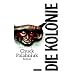 Die Kolonie: Roman