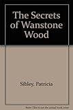 The secrets of Wanstone Wood