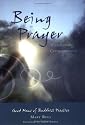 Being Prayer -Transforming Consciousness: Good News of Buddhist Practice