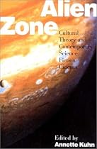 Alien Zone: Cultural Theory and Contemporary Science Fiction Cinema