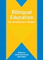 Bilingual Education: An Introductory Reader (Bilingual Education and Bilingualism)