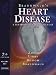 Heart Disease: A Textbook of Cardiovascular Medicine (Atlas of Heart Disease (Braunwald, Single Volume W/ CD-ROM))