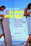 Ab heute ohne dich - Dwight Webb