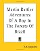 Book cover of Martin Rattler Adventures Of A Boy In The Forests Of Brazil.