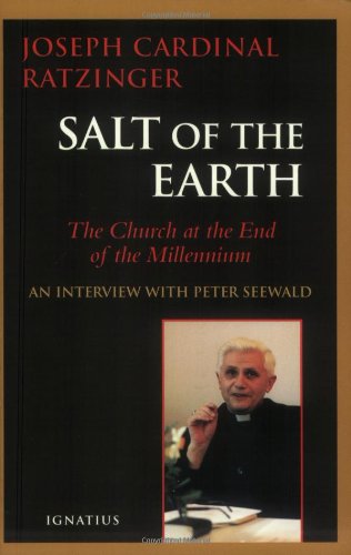 Salt of the Earth: The Church at the End of the Millennium-  An Interview With Peter Seewald