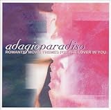  -  Adagio Paradiso: Romantic Movie Themes