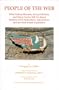 People of the Web: What Indian Mounds, Ancient Rituals, and Stone Circles Tell Us About Modern UFO Abductions, Apparitions, and the Near Death Experience