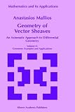 Geometry of Vector Sheaves: An Axiomatic Approach to Differential Geometry Volume I: Vector Sheaves. General Theory Volume II: Geometry. Examples and Applications ... (Mathematics and Its Applications) (Vol 1)