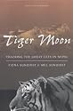 Tiger Moon: Tracking the Great Cats in Nepal