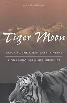 Tiger Moon: Tracking the Great Cats in Nepal