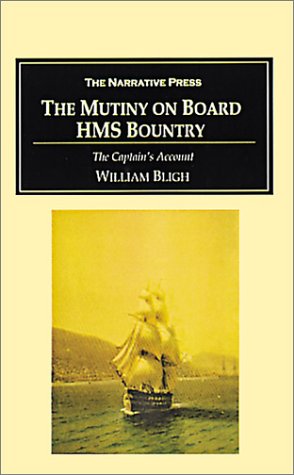 City Travel Guides Discounted  Books : The Mutiny on Board H.M.S. Bounty: The Captain's Account of the Mutiny and His 3,600 Mile Voyage in an Open Boat