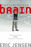 Enriching The Brain : How To Maximize Every Learner's Potential