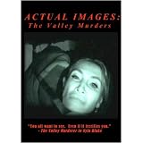Actual Images: the Valley Murders