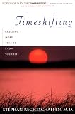 Time Shifting: Creating More Time to Enjoy Your Life