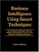 Business Intelligence Using Smart Techniques : Environmental Scanning Using Text Mining and Competitor Analysis Using Scenarios and Manual Simulation