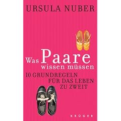 Was Paare wissen m�ssen. 10 Grundregeln f�r das Leben zu zweit