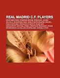 Real Madrid C.F. players: David Beckham, Zinedine Zidane, Ronaldo, Javier Saviola, Gheorghe Hagi, Emilio Butragueño, Míchel, Hugo Sánchez