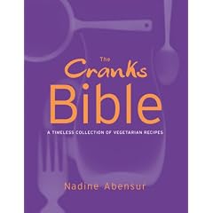 The Cranks Bible: A Timeless Collection of Vegetarian Recipes