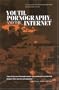 Youth, Pornography, and the Internet