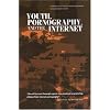 Youth, Pornography, and the Internet