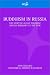Book Buddhism in Russia: The Story of Agvan Dorzhiev Lhasa's Emissary to the Tsar