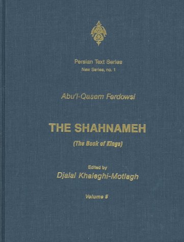 The Shahnameh: (The Book of Kings) (Vol 5) (Persian Text Series. New Series, No 1)