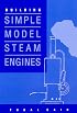 Building Simple Model Steam Engines
